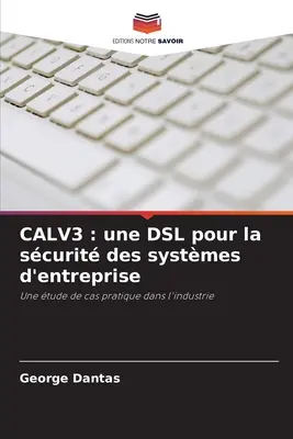 Calv3: un DSL para la seguridad de los sistemas empresariales - Calv3: une DSL pour la scurit des systmes d'entreprise