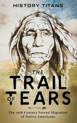 El Sendero de Lágrimas: La migración forzada de los nativos americanos en el siglo XIX - The Trail of Tears: The 19th Century Forced Migration of Native Americans