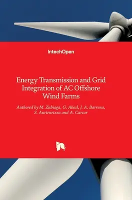 Transmisión de energía e integración en red de parques eólicos marinos de corriente alterna - Energy Transmission and Grid Integration of AC Offshore Wind Farms