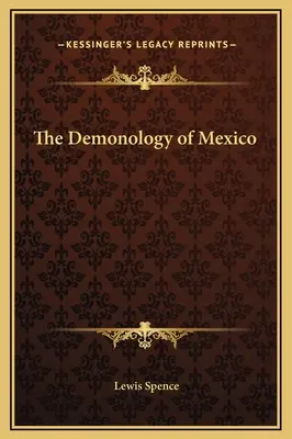 La Demonología de México - The Demonology of Mexico