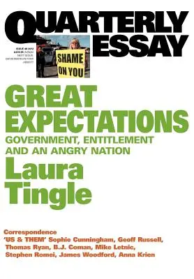 Ensayo trimestral 46 Grandes esperanzas: Gobierno, derechos y una nación enfadada - Quarterly Essay 46 Great Expectations: Government, Entitlement and an Angry Nation