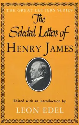 Las cartas selectas de Henry James - The Selected Letters of Henry James