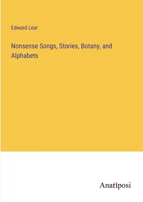 Canciones sin sentido, cuentos, botánica y alfabetos - Nonsense Songs, Stories, Botany, and Alphabets