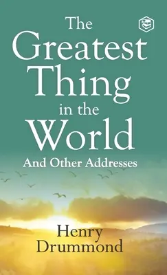 Lo más grande del mundo: Experimenta el poder perdurable del amor - The Greatest Thing in the World: Experience the Enduring Power of Love