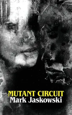 Circuito mutante - Mutant Circuit