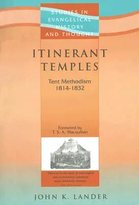 Templos itinerantes: El metodismo de las tiendas de campaña 1814-1832 - Itinerant Temples: Tent Methodism 1814-1832