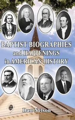 Biografías y sucesos bautistas en la historia de Estados Unidos - Baptist Biographies and Happenings in American History