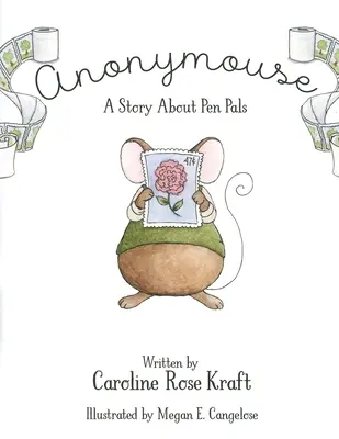 Anonymouse: Una historia sobre amigos por correspondencia - Anonymouse: A Story about Pen Pals