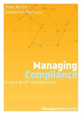 Gestión del cumplimiento: Una Brevísima Introducción - Managing Compliance: A Very Brief Introduction