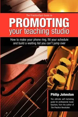 Guía PracticeSpot para promocionar su estudio de enseñanza - PracticeSpot Guide to Promoting Your Teaching Studio