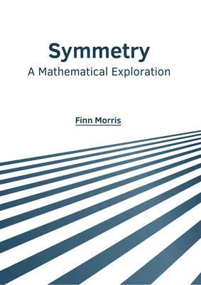 Symmetry: Una exploración matemática - Symmetry: A Mathematical Exploration