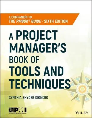 Libro de herramientas y técnicas del gestor de proyectos - A Project Manager's Book of Tools and Techniques