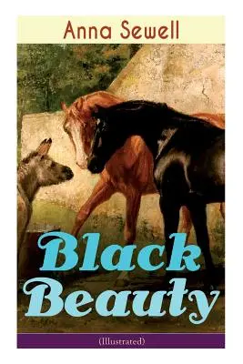 Belleza Negra (Ilustrado): Clásico de la literatura universal - Black Beauty (Illustrated): Classic of World Literature