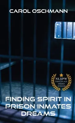 Encontrar el espíritu en los sueños de los reclusos - Finding Spirit in Prison Inmates Dreams