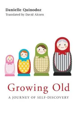 Envejecer: Un viaje de autodescubrimiento - Growing Old: A Journey of Self-Discovery