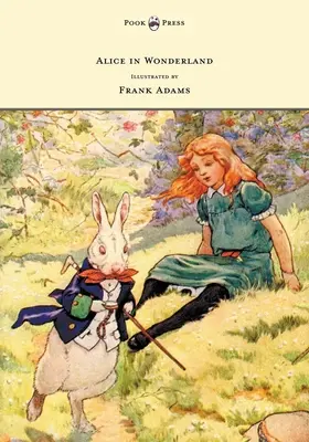 Alicia en el País de las Maravillas - Ilustrado por Frank Adams - Alice in Wonderland - Illustrated by Frank Adams