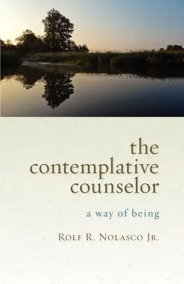 El consejero contemplativo: Una forma de ser - The Contemplative Counselor: A Way of Being