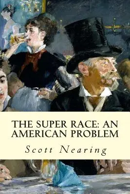 La superraza: un problema americano - The Super Race: An American Problem