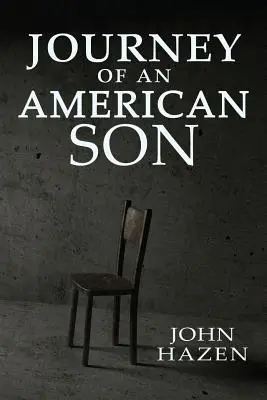 El viaje de un hijo americano - Journey of an American Son