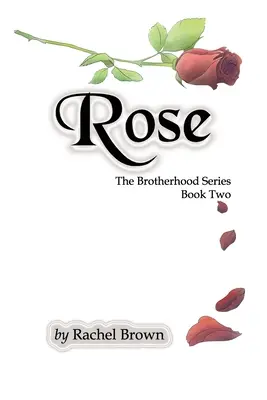 Rose: La Hermandad, segundo libro - Rose: The Brotherhood, Book Two