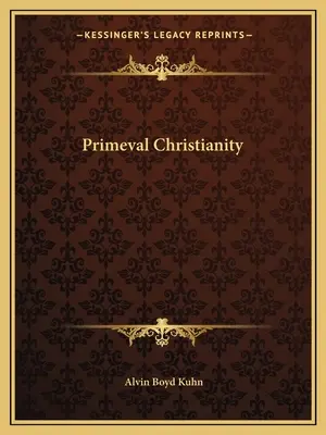 Cristianismo primitivo - Primeval Christianity