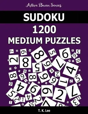 Sudoku 1200 Puzzles Medianos: Mantenga su cerebro activo durante horas - Sudoku 1200 Medium Puzzles: Keep Your Brain Active For Hours