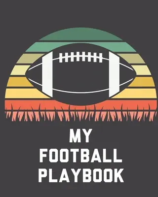 Mi libro de jugadas de fútbol: Para Jugadores Entrenadores Niños Fútbol Juvenil Interceptado - My Football Playbook: For Players Coaches Kids Youth Football Intercepted