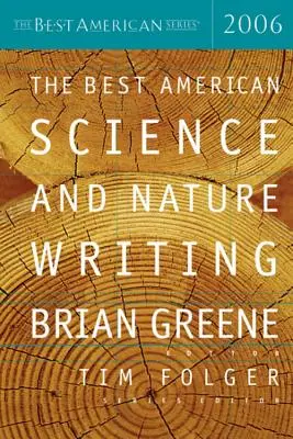 Los mejores escritos estadounidenses sobre ciencia y naturaleza 2006 - The Best American Science and Nature Writing 2006