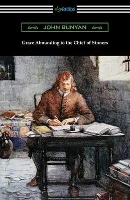 Gracia abundante para el primero de los pecadores - Grace Abounding to the Chief of Sinners