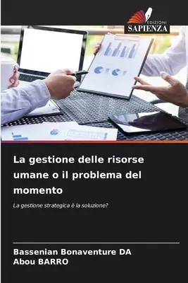 La gestión de los recursos humanos o el problema del momento - La gestione delle risorse umane o il problema del momento