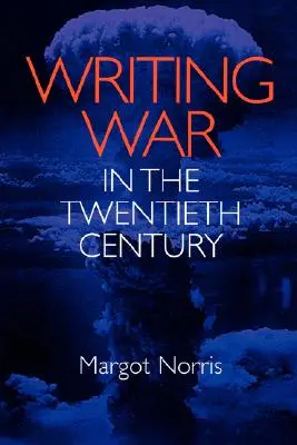 Escribir la guerra en el siglo XX - Writing War in the Twentieth Century