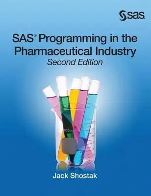 Programación SAS en la industria farmacéutica, segunda edición - SAS Programming in the Pharmaceutical Industry, Second Edition