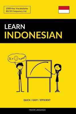 Aprender Indonesio - Rápido / Fácil / Eficaz: 2000 Vocablos Claves - Learn Indonesian - Quick / Easy / Efficient: 2000 Key Vocabularies