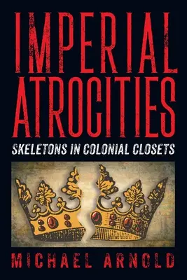 Atrocidades imperiales - Imperial Atrocities