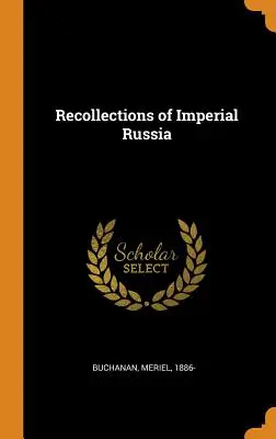 Recuerdos de la Rusia Imperial - Recollections of Imperial Russia