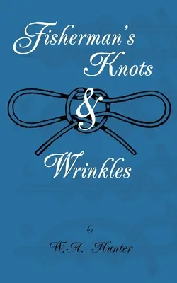 Nudos y arrugas del pescador - Fisherman's Knots & Wrinkles