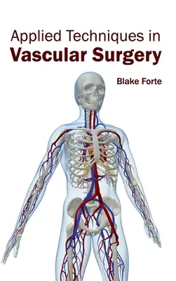 Técnicas Aplicadas en Cirugía Vascular - Applied Techniques in Vascular Surgery