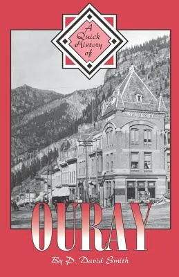 Breve historia de Ouray - A Quick History of Ouray