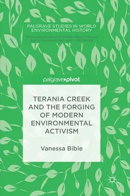 Terania Creek y la forja del activismo medioambiental moderno - Terania Creek and the Forging of Modern Environmental Activism