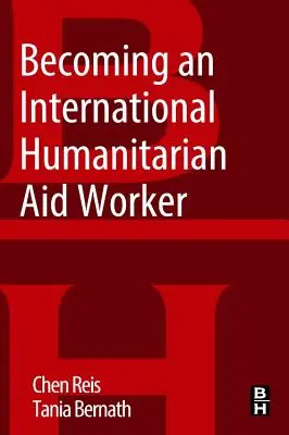 Cómo convertirse en trabajador de ayuda humanitaria internacional - Becoming an International Humanitarian Aid Worker