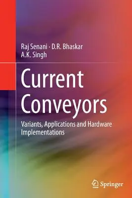 Transportadores de corriente: Variantes, aplicaciones e implementaciones de hardware - Current Conveyors: Variants, Applications and Hardware Implementations