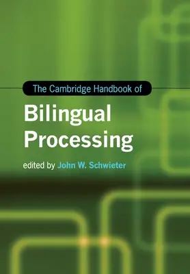 El Manual Cambridge de Procesamiento Bilingüe - The Cambridge Handbook of Bilingual Processing