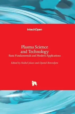 Ciencia y tecnología del plasma: Fundamentos básicos y aplicaciones modernas - Plasma Science and Technology: Basic Fundamentals and Modern Applications