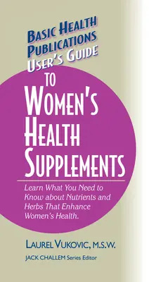 Guía del usuario de suplementos para la salud de la mujer - User's Guide to Women's Health Supplements