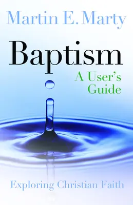 Bautismo: Guía del usuario - Baptism: A User's Guide