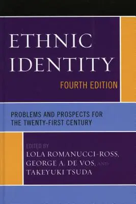 Identidad étnica: Problemas y perspectivas para el siglo XXI - Ethnic Identity: Problems and Prospects for the Twenty-first Century