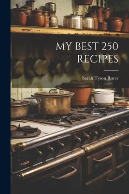 Mis Mejores 250 Recetas - My Best 250 Recipes