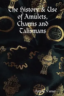 Historia y uso de amuletos y talismanes - The History & Use of Amulets, Charms and Talismans