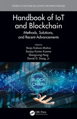 Manual de IoT y Blockchain: Métodos, Soluciones y Avances Recientes - Handbook of IoT and Blockchain: Methods, Solutions, and Recent Advancements