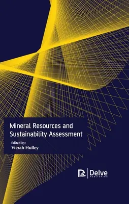 Recursos minerales y evaluación de la sostenibilidad - Mineral Resources and Sustainability Assessment